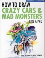 How To Draw Crazy Cars & Mad Monsters Like a Pro артикул 570a.