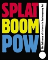 Splat Boom Pow! The Influence of Cartoons in Contemporary Art артикул 576a.